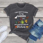 I Just Want To Work In My Garden And Hang Out With My Chickens T-Shirt - Plantasiathemarket
